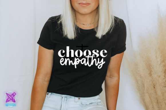 Choose Empathy Svg, Motivational Quote