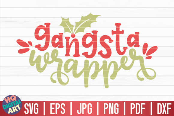 Gangsta Wrapper SVG Christmas Quote Review