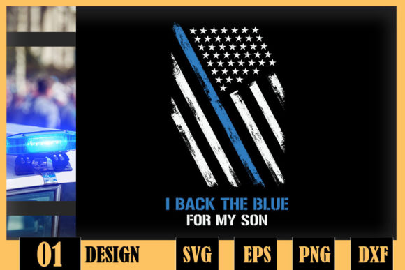 I Back the Blue for My Son Proud Police
