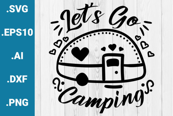 Let s Go Camping SVG Cricut Quote Review