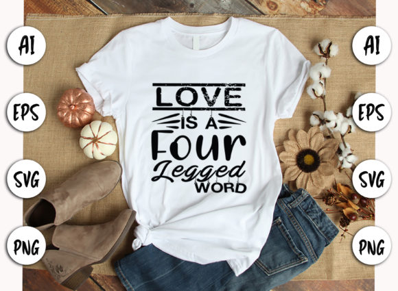 Love is a Found Legged Word - SVG Dog Quote