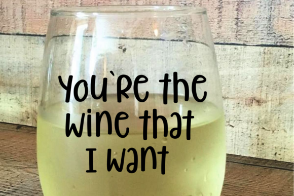 Review: You Re the Wine That I Want Embroidery Design